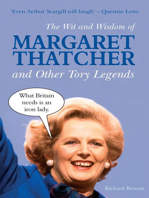 Title details for The Wit and Wisdom of Margaret Thatcher by Richard Benson - Available